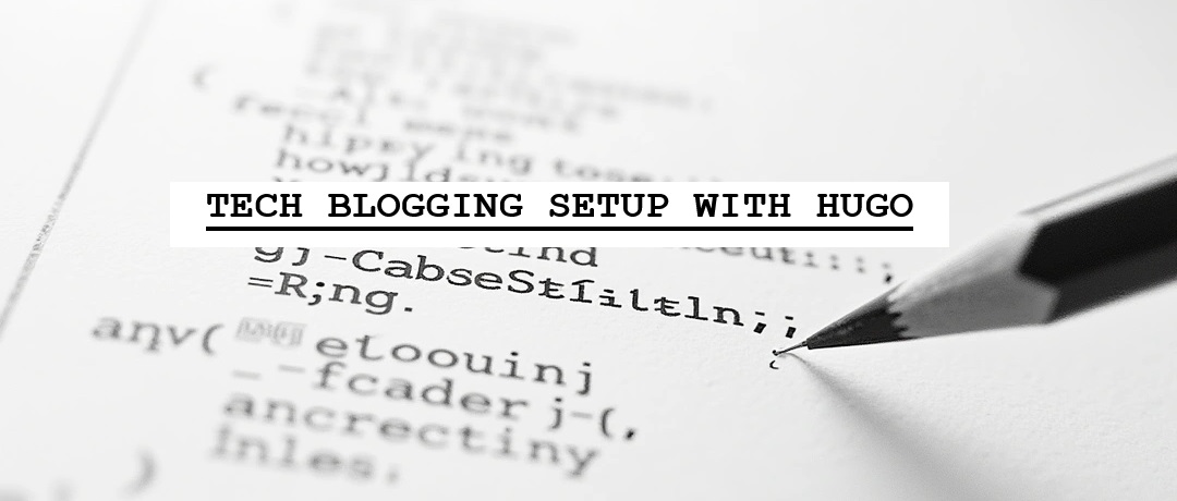Tech Blog Setup with Hugo